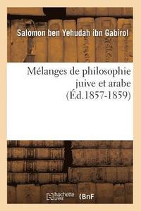 bokomslag Mlanges de Philosophie Juive Et Arabe (d.1857-1859)