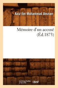 bokomslag Mémoire d'Un Accusé (Éd.1873)