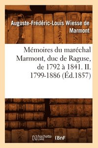 bokomslag Mmoires Du Marchal Marmont, Duc de Raguse, de 1792  1841. II. 1799-1886 (d.1857)
