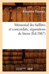 bokomslag Memorial Des Faillites Et Concordats, Separations de Biens, (Ed.1867)