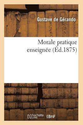 bokomslag Morale Pratique Enseigne (d.1875)