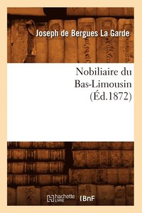 bokomslag Nobiliaire Du Bas-Limousin (d.1872)