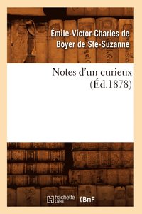 bokomslag Notes d'Un Curieux (d.1878)