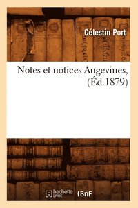 bokomslag Notes Et Notices Angevines, (Ed.1879)