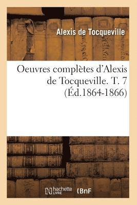 bokomslag Oeuvres Complètes d'Alexis de Tocqueville. T. 7 (Éd.1864-1866)