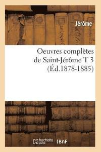 bokomslag Oeuvres Compltes de Saint-Jrme T 3 (d.1878-1885)