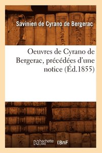 bokomslag Oeuvres de Cyrano de Bergerac, Prcdes d'Une Notice (d.1855)