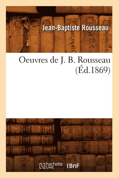 bokomslag Oeuvres de J. B. Rousseau (d.1869)