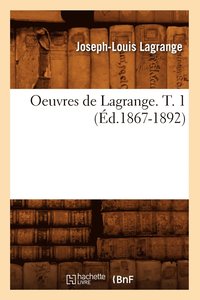 bokomslag Oeuvres de Lagrange. T. 1 (d.1867-1892)