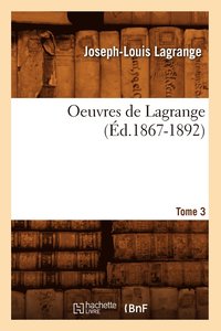 bokomslag Oeuvres de Lagrange. Tome 3 (d.1867-1892)