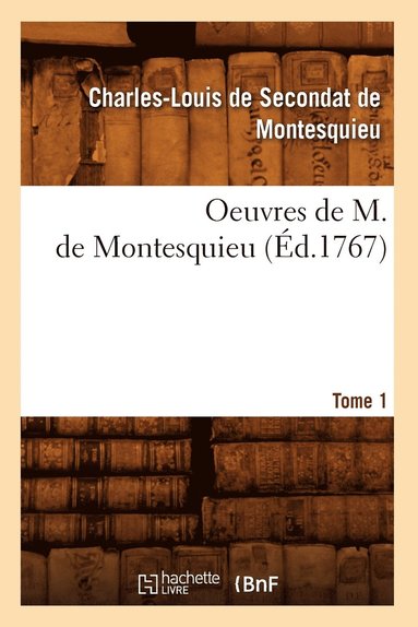 bokomslag Oeuvres de M. de Montesquieu. [Tome 1] (d.1767)