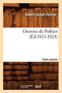 bokomslag Oeuvres de Pothier. Tome Premier (d.1821-1824)