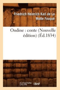 bokomslag Ondine: Conte (Nouvelle dition) (d.1834)