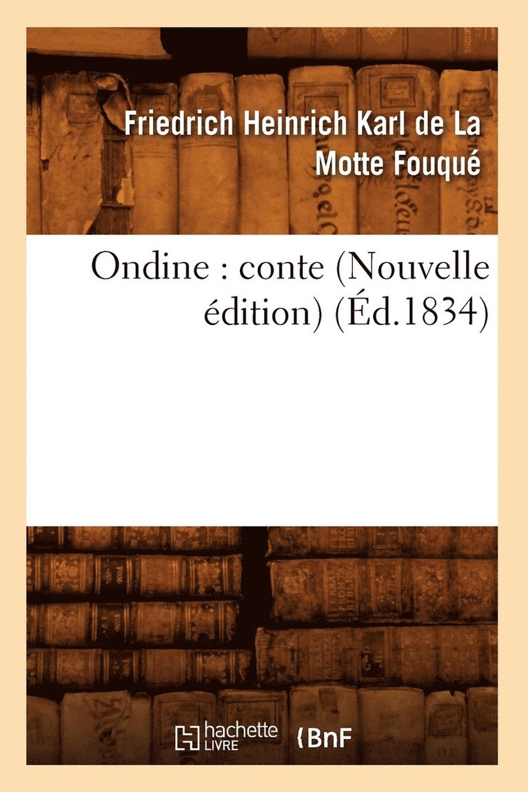 Ondine: Conte (Nouvelle dition) (d.1834) 1