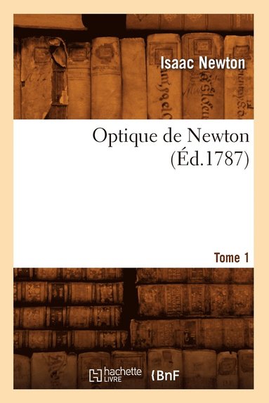 bokomslag Optique de Newton. Tome 1 (d.1787)