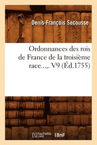 bokomslag Ordonnances Des Rois de France de la Troisime Race. Volume 9 (d.1755)