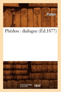 bokomslag Phdon: Dialogue (d.1877)