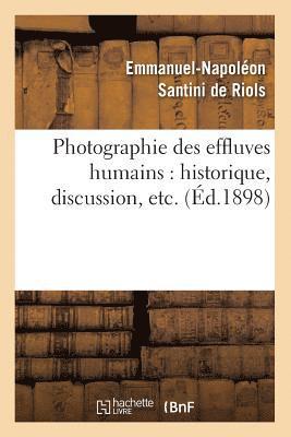 bokomslag Photographie Des Effluves Humains: Historique, Discussion, Etc. (Éd.1898)