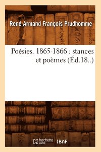 bokomslag Poésies. 1865-1866: Stances Et Poèmes (Éd.18..)