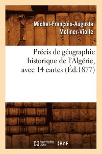 bokomslag Prcis de Gographie Historique de l'Algrie, Avec 14 Cartes, (d.1877)
