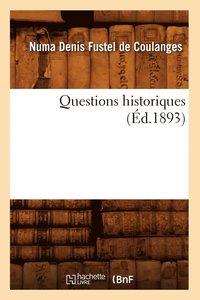 bokomslag Questions Historiques (d.1893)