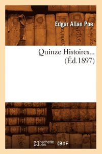 bokomslag Quinze Histoires (Éd.1897)