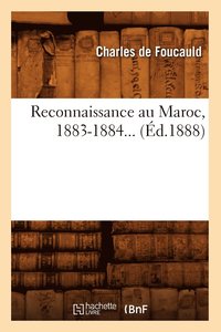 bokomslag Reconnaissance Au Maroc, 1883-1884 (d.1888)