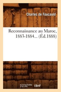 bokomslag Reconnaissance Au Maroc, 1883-1884 (Éd.1888)