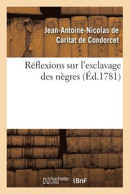 bokomslag Réflexions Sur l'Esclavage Des Nègres (Éd.1781)