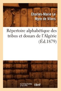 bokomslag Repertoire Alphabetique Des Tribus Et Douars de l'Algerie (Ed.1879)