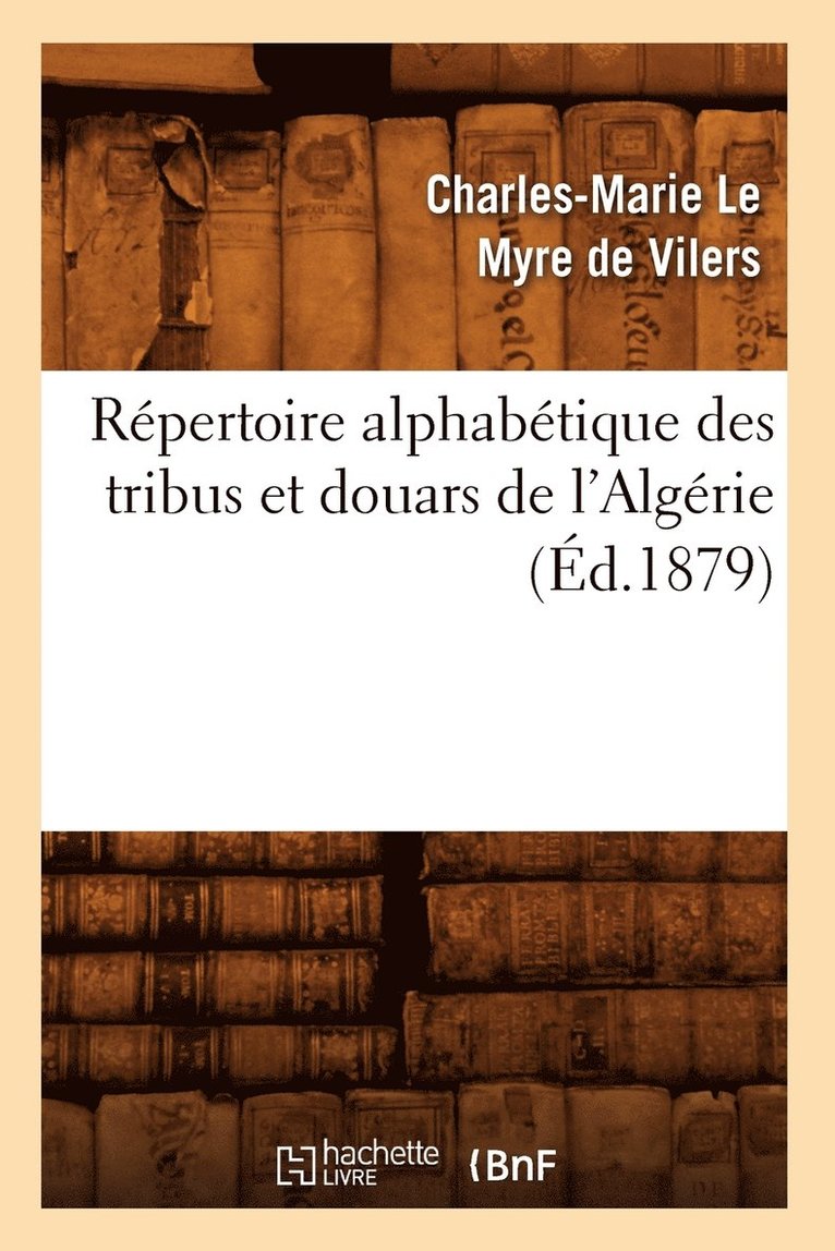 Repertoire Alphabetique Des Tribus Et Douars de l'Algerie (Ed.1879) 1