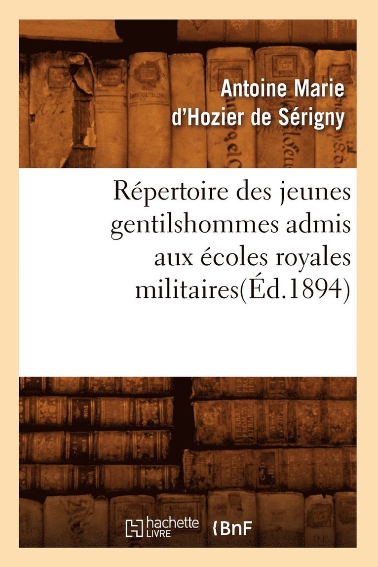 Rpertoire Des Jeunes Gentilshommes Admis Aux coles Royales Militaires(d.1894) 1