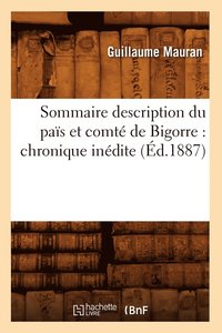 bokomslag Sommaire Description Du Pais Et Comte de Bigorre: Chronique Inedite (Ed.1887)