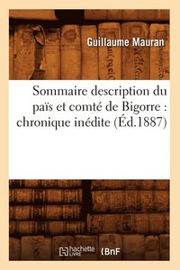 bokomslag Sommaire Description Du Païs Et Comté de Bigorre: Chronique Inédite (Éd.1887)