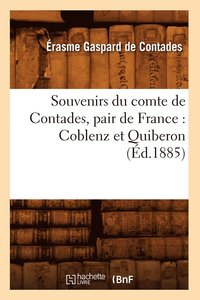 bokomslag Souvenirs Du Comte de Contades, Pair de France: Coblenz Et Quiberon (Ed.1885)
