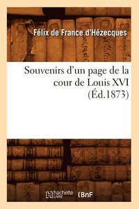 bokomslag Souvenirs d'Un Page de la Cour de Louis XVI (d.1873)