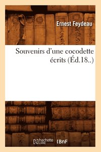 bokomslag Souvenirs d'Une Cocodette crits (d.18..)