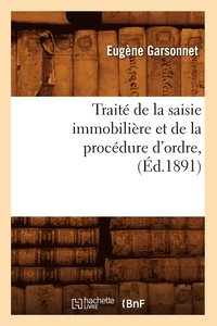 bokomslag Trait de la Saisie Immobilire Et de la Procdure d'Ordre, (d.1891)