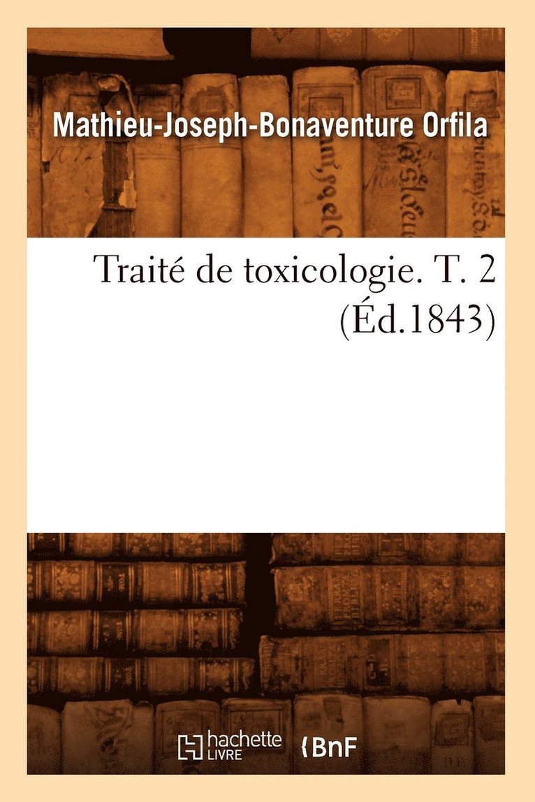 Trait de Toxicologie. T. 2 (d.1843) 1