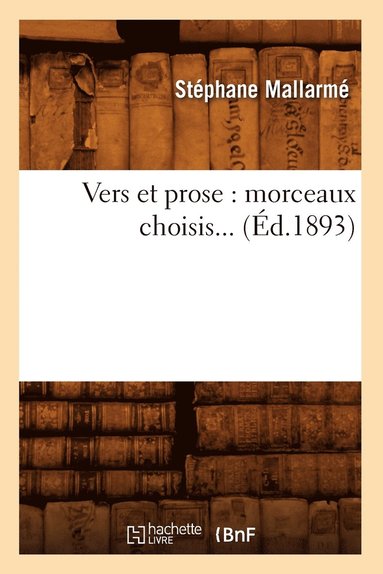 bokomslag Vers Et Prose: Morceaux Choisis (d.1893)