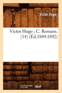 bokomslag Victor Hugo C. Romans. [14] (d.1889-1892)