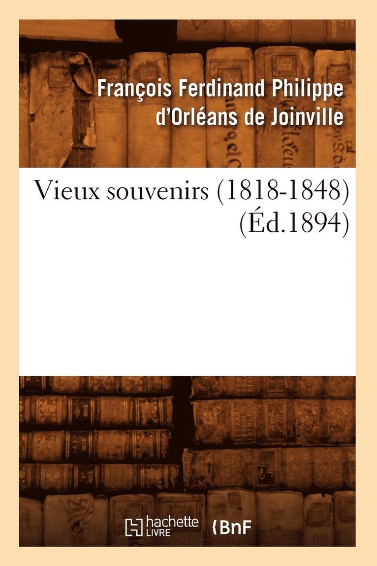 Vieux Souvenirs (1818-1848) (d.1894) 1
