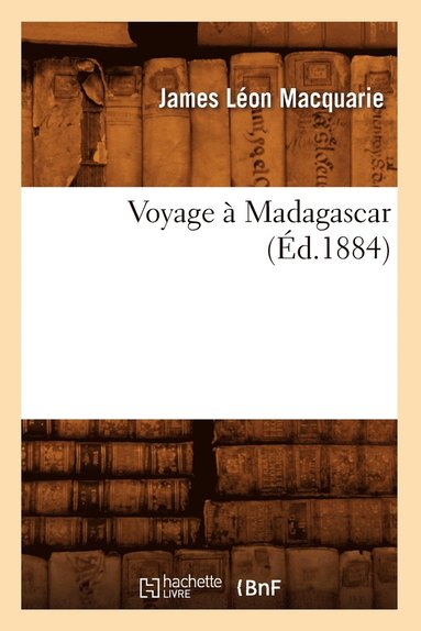 bokomslag Voyage À Madagascar (Éd.1884)