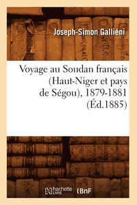 bokomslag Voyage Au Soudan Franais (Haut-Niger Et Pays de Sgou), 1879-1881 (d.1885)