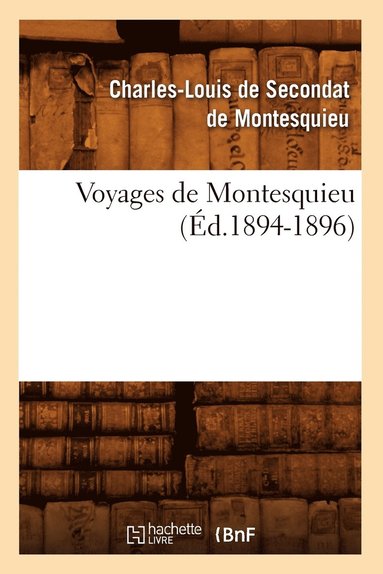 bokomslag Voyages de Montesquieu. Tome I (Éd.1894-1896)