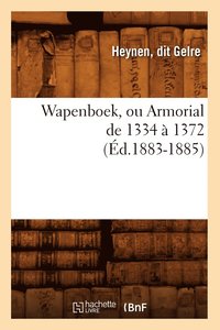 bokomslag Wapenboek, Ou Armorial de 1334 A 1372 (Ed.1883-1885)