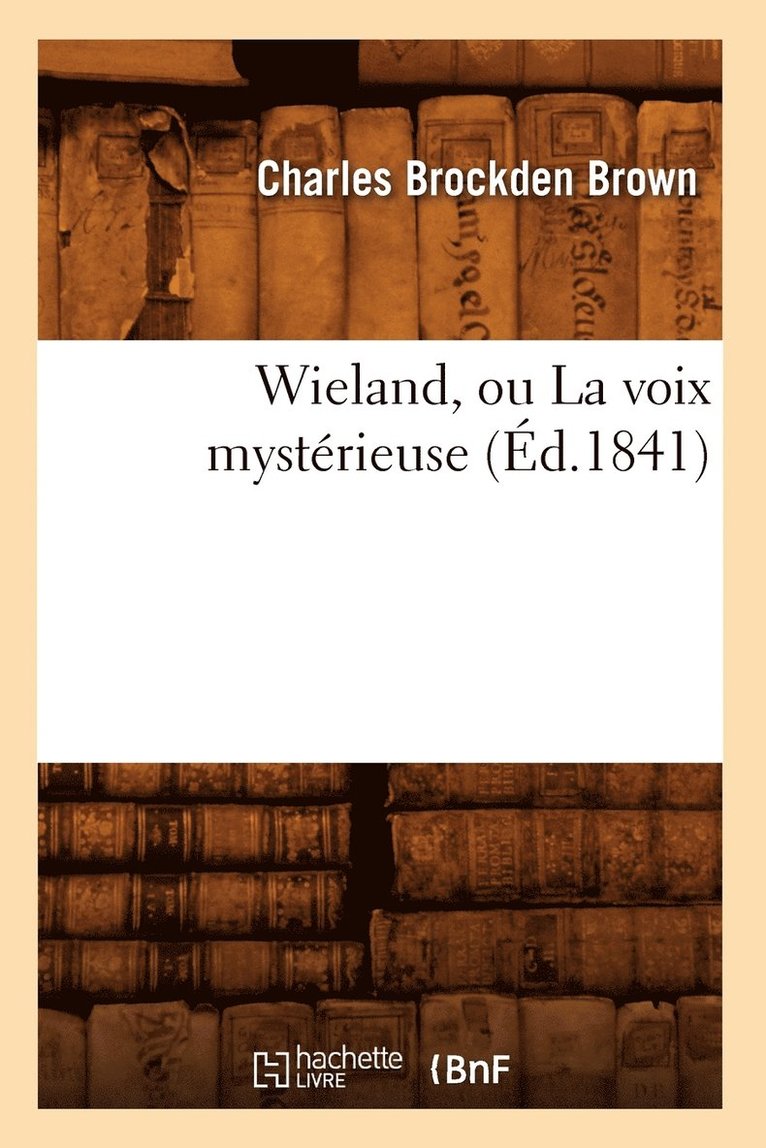 Wieland, Ou La Voix Mystrieuse (d.1841) 1