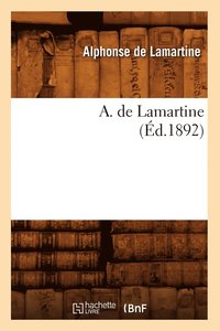 bokomslag A. de Lamartine (d.1892)