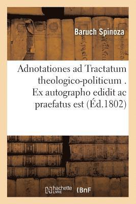 bokomslag Adnotationes AD Tractatum Theologico-Politicum . Ex Autographo Edidit AC Praefatus Est (d.1802)