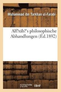 bokomslag Alf?rb?'s Philosophische Abhandlungen (d.1892)